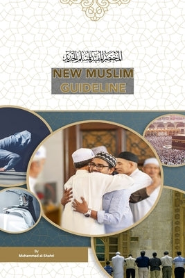 New Muslim Guideline by Muhammad Al-Shahri