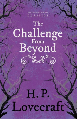 The Challenge from Beyond (Fantasy and Horror Classics): With a Dedication by George Henry Weiss by Lovecraft, H. P.