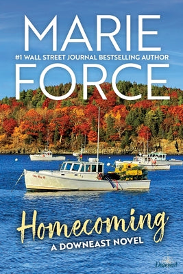 Homecoming: A Downeast Novel by Force, Marie