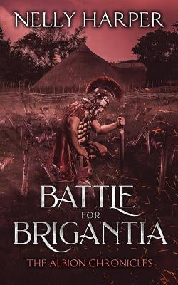 Battle for Brigantia by Harper, Nelly