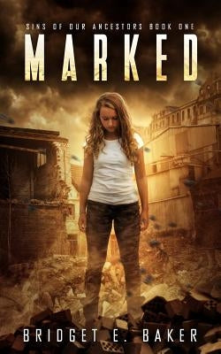 Marked by Baker, Bridget E.