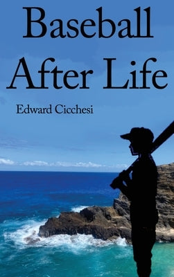 Baseball After Life by Cicchesi, Edward