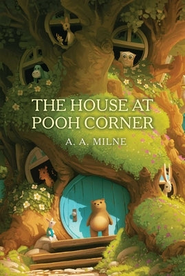 The House at Pooh Corner by Milne, A. a.