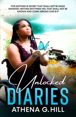 Unlocked Diaries by Goldsby-Hill, Athena