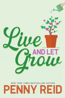 Live and Let Grow by Reid, Penny