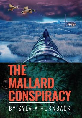 The Mallard Conspiracy by Hornback, Sylvia