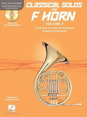 Classical Solos for F Horn, Vol. 2: 15 Easy Solos for Contest and Performance by Sparke, Philip