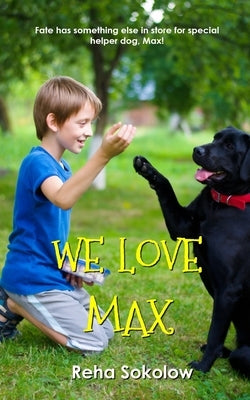 We Love Max by Sokolow, Reha