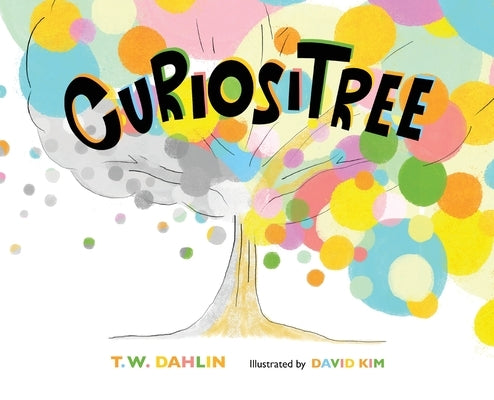 Curiositree by Dahlin, Travis