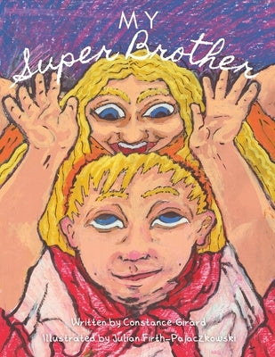 My Super Brother: (British Sign Language version) by Firth-Pajaczkowski, Julian