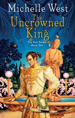 The Uncrowned King by West, Michelle