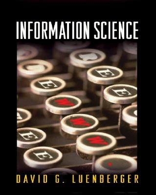 Information Science by Luenberger, David G.