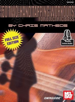 50 Two-Hand Tapping Workouts for Electric Bass by Chris Matheos