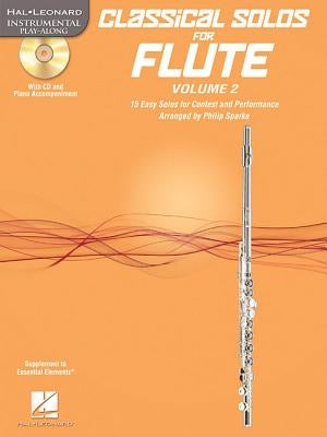 Classical Solos for Flute, Vol. 2: 15 Easy Solos for Contest and Performance by Sparke, Philip