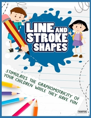 Line and stroke shapes: stimulates the graphomotricity of your children while they have fun by Yanitos, Yanitos