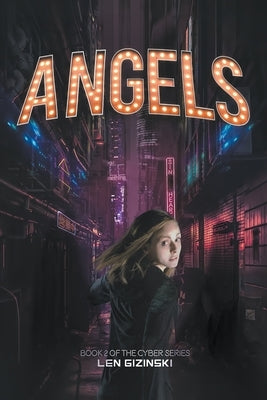 Angels: Book 2 of the CYBER Series by Gizinski, Len