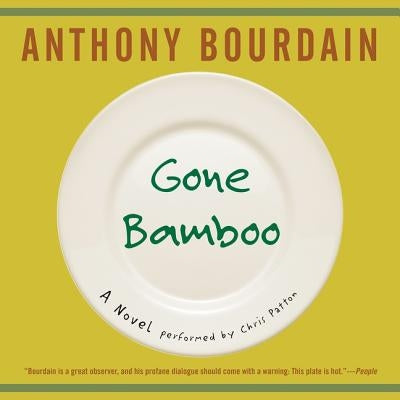 Gone Bamboo by Bourdain, Anthony