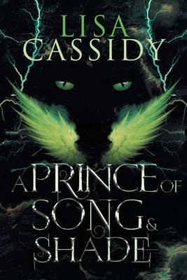 A Prince of Song and Shade by Cassidy, Lisa