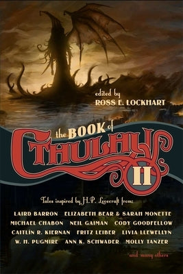 The Book of Cthulhu 2: More Tales Inspired by H. P. Lovecraft by Lockhart, Ross E.