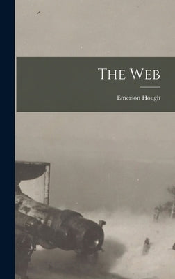 The Web by Hough, Emerson