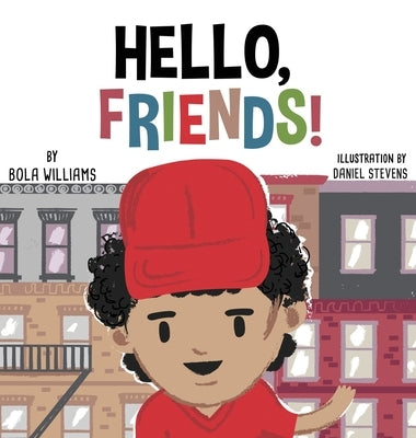 Hello, Friends! by Williams, Bola