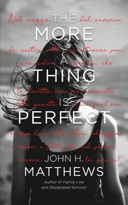 The More a Thing is Perfect by Matthews, John H.