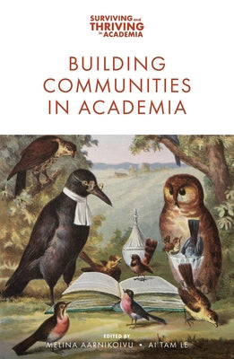 Building Communities in Academia by Aarnikoivu, Melina