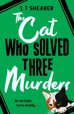 The Cat Who Solved Three Murders by Shearer, L. T.