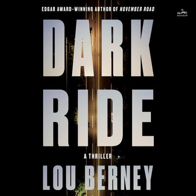 Dark Ride: A Thriller by Berney, Lou