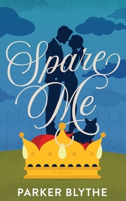 Spare Me by Blythe, Parker