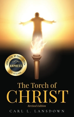 The Torch of Christ: Revised Edition by Lansdown, Carl L.