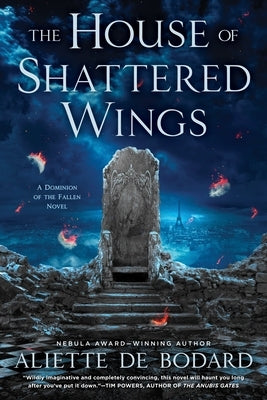 The House of Shattered Wings by Bodard, Aliette de