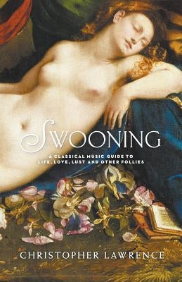 Swooning by Lawrence, Christopher