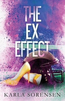 The Ex Effect by Sorensen, Karla