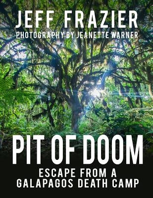 Pit of Doom: Escape from a Galapagos Death Camp (Bilingual, English/Spanish) by Warner, Jeanette