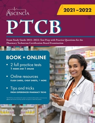 PTCB Exam Study Guide 2021-2022: Test Prep with Practice Questions for the Pharmacy Technician Certification Board Examination by Falgout