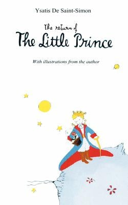 The Return of The Little Prince by Desaint-Simon, Ysatis