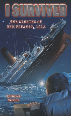 I Survived the Sinking of the Titanic by Tarshis, Lauren