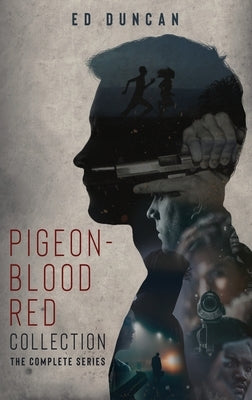 Pigeon-Blood Red Collection: The Complete Series by Duncan, Ed