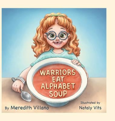 Warriors Eat Alphabet Soup by Villano, Meredith