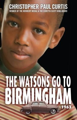 The Watsons Go to Birmingham - 1963 by Curtis, Christopher Paul