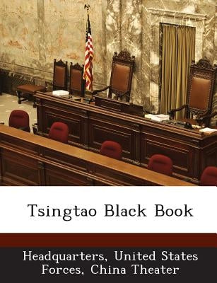 Tsingtao Black Book by Headquarters, United States Forces Chin