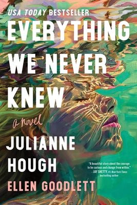 Everything We Never Knew by Hough, Julianne