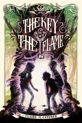 The Key & the Flame by Caterer, Claire M.