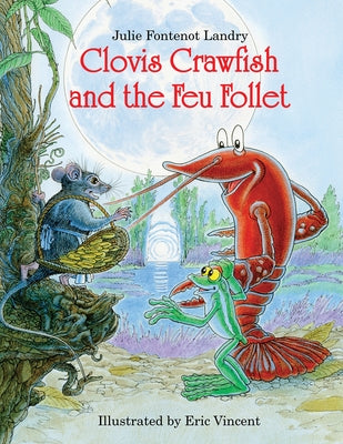 Clovis Crawfish and the Feu Follet by Landry, Julie Fontenot