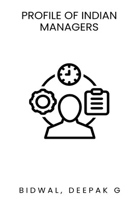 Profile of Indian Managers by G, Deepak