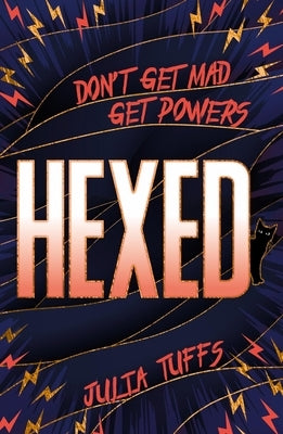 Hexed: Don't Get Mad, Get Powers. by Tuffs, Julia