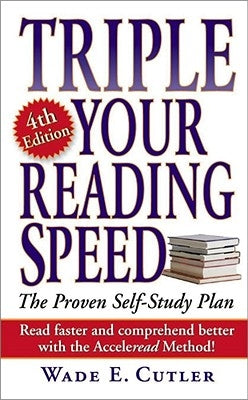 Triple Your Reading Speed by Cutler, Wade E.