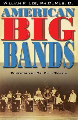 American Big Bands by Lee, William F.