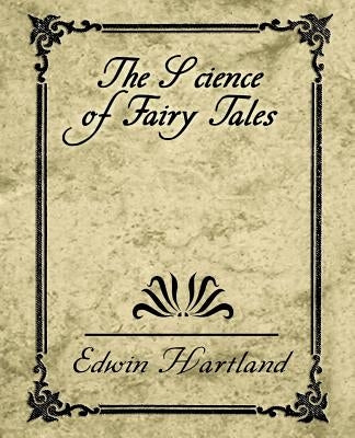 The Science of Fairy Tales by Edwin Hartland, Hartland